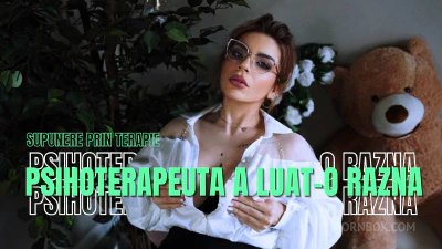 Cover for 'Psihoterapeuta A Luat-O Razna! Supunere Prin Terapie!'